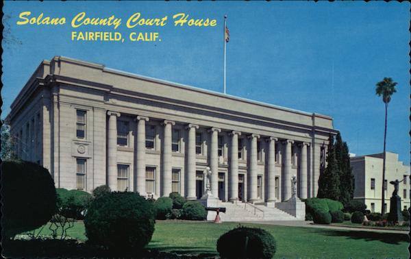 Solano County Court House Fairfield CA Postcard