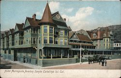 Hotel Metropole, Santa Catalina Island Avalon, CA Postcard Postcard Postcard