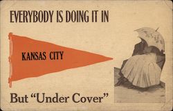 Everybody is Doing It IN Kansas City, But "Under Cover" Missouri Postcard Postcard Postcard