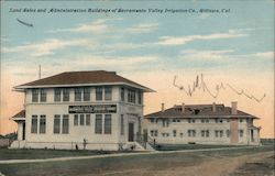 Land Sales and Administration Buildings of Sacramento Valley Irrigation Co. Willows, CA Postcard Postcard Postcard