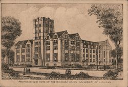 Proposed New Home of Michigan Union University of Michigan Postcard