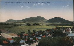 Mountains and Fields back of Basseterre, St. Kitts, W.I. Postcard