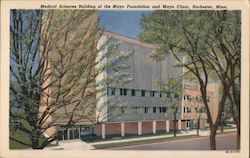 Medical Sciences Building of the Mayo Foundation and Mayo Clinic, Rochester, Minn. Postcard