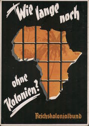 Africa: Reich Colonial League - How long still without colonies? Germany Nazi Germany Postcard Postcard Postcard