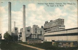 American Sugar Refinery, Chalmette, The Largest in the World New Orleans, LA Postcard Postcard Postcard