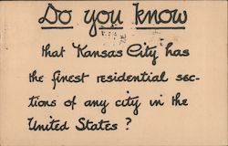 Do You Know That Kansas City Has The Finest Residential Sections Of Any City In The United States? Postcard