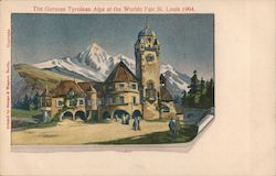 The German Tyrolean Alps at the World 1904 St. Louis Worlds Fair Postcard Postcard Postcard