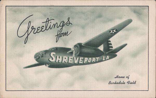 Greetings from Shreveport Home of Barksdale Field Louisiana Postcard