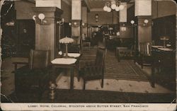 Lobby, Hotel Colonial, Stockton above Sutter Street San Francisco, CA Postcard Postcard Postcard