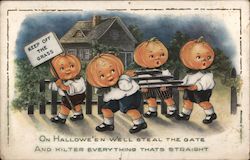 On Hallowe'en We'll Steal The Gate, And Kilter Everthing Thats Straight Halloween Postcard Postcard Postcard