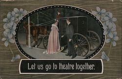 Couple Entering a Carriage -- Let Us Go to the Theatre Together Postcard