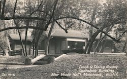 Lunch and Dining Rooms Operations Buildings, Muir Woods National Monument, California Mill Valley, CA Postcard Postcard Postcard