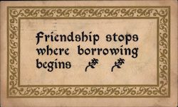 Friendship stops where borrowing begins Postcard