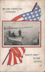 We Are Taking No Chances - "Safety First" Is Our Motto Patriotic Postcard Postcard Postcard