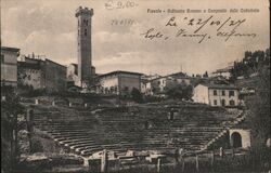 Fiesole Anfiteatro Romano e Campanile della Cattedrale Italy Postcard Postcard Postcard