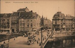 Weidendammer Brücke und Komische Oper Berlin, Germany Postcard Postcard Postcard