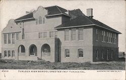 Turlock High School Erected 1907 Postcard