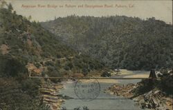 American River Bridge on Auburn and Georgetown Road, Auburn, Cal. Postcard