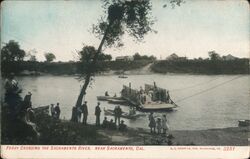 Ferry Crossing the Sacramento River, near Sacramento, Cal. Postcard