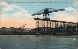 Cantilever Crane and Runway used for shipbuilding Mare Island, CA Postcard Postcard Postcard