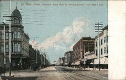 Santa Clara Street, Showing Electric Tower 300 Ft. High San Jose, CA Postcard Postcard Postcard