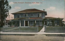 Luther Burbank's Residence Santa Rosa, CA Postcard Postcard Postcard