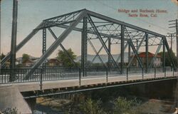 Bridge and Burbank Home Santa Rosa, CA Postcard Postcard Postcard