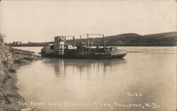 The Ferry over Missouri River Williston, ND Postcard Postcard Postcard