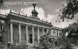 Frente Palacio de Gobierno Monterrey, Mexico Postcard Postcard Postcard