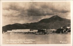 San Quentin, California State Prison at the foot of Mt. Tamalpais Postcard