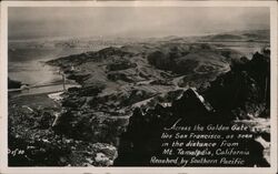 Across the Golden Gate lies San Francisco, as seen in the distance from Mt. Tamalpais, California, Reached by Southern Pacific M Postcard