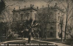 The County Court House Modesto, CA Postcard Postcard Postcard