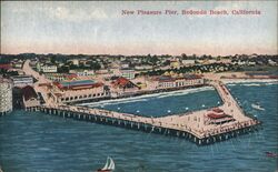 New PLeasure Pier Redondo Beach, CA Postcard Postcard Postcard