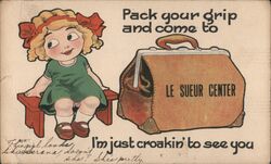 Pack Your Grip and Come to Le Sueur Center Minnesota Postcard Postcard Postcard