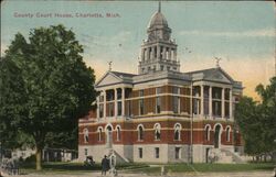 County Court House; Charlotte MI Postcard