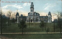 Main Building Soldiers Home Milwaukee, WI Postcard Postcard Postcard