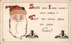 Santa and I are wishing Hard That you send us a Card! Postcard