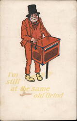 Organ Grinder "Same Old Grind" Organ Grinders Postcard Postcard Postcard