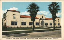 Home of Mutual Orange Distributors Redlands, CA Postcard Postcard Postcard