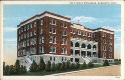 Holy Family Orphanage Marquette, MI Postcard Postcard Postcard