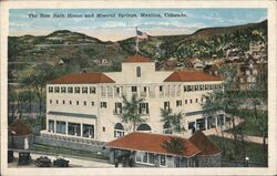 New Bath House and Mineral Springs Manitou Colorado Postcard Postcard Postcard