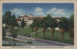 Loma Linda Sanitarium and Hospital California Postcard Postcard Postcard