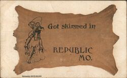 Got Skinned in Republic MO Postcard