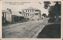 Municipal Hospital, Frederiksted, St. Croix Virgin Islands Postcard Postcard Postcard