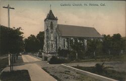 Catholic Church, St. Helena Saint Helena, CA Postcard Postcard Postcard