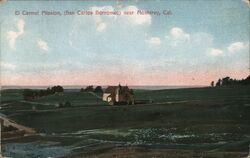 El Carmel Mission near Monterey, Cal. Postcard