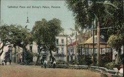 Cathedral Plaza and Bishop's Palace, Panama Postcard