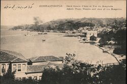 Constantinople, Asiatic Fresh Waters and view of the Bosphorus Istanbul, Istanbul Turkey Greece, Turkey, Balkan States Postcard  Postcard