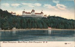 Hotel Champlain, Bluff Point, Lake Champlain, NY Postcard