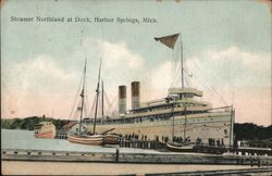 Steamer Northland at Dock, Harbor Springs, Michigan Postcard Postcard Postcard